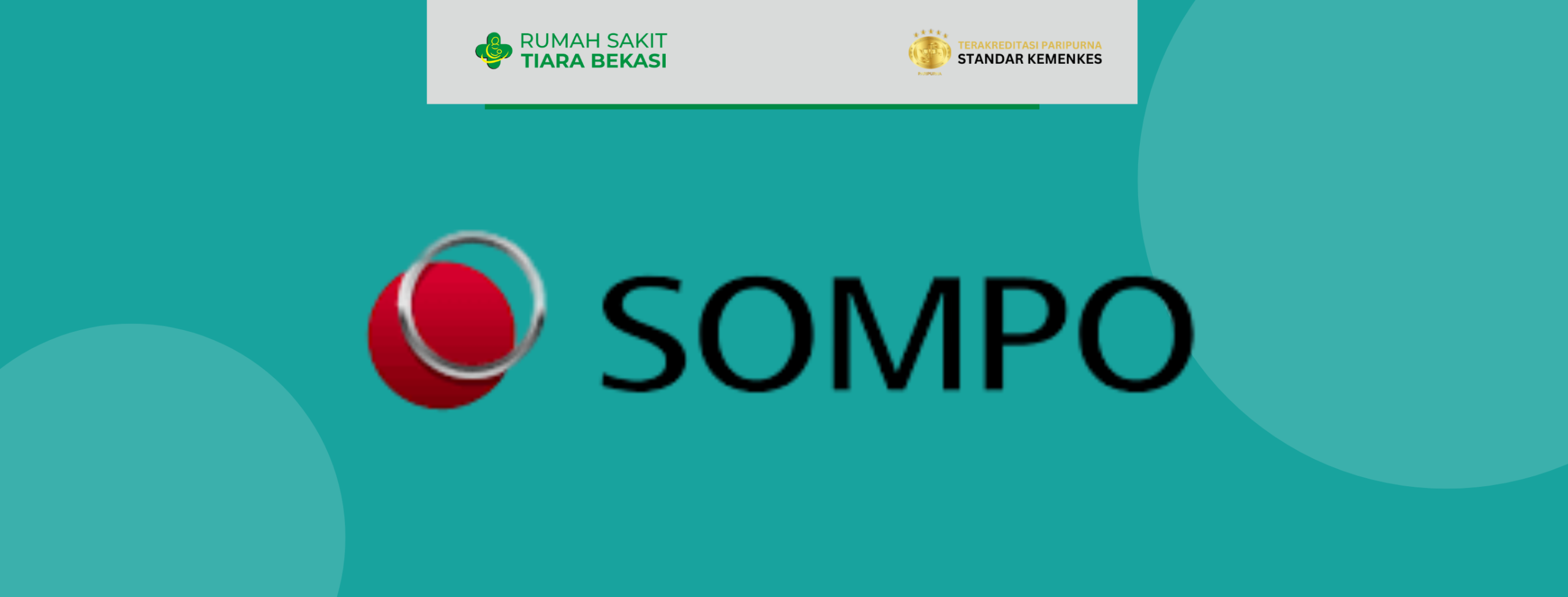 Kerjasama Pelayanan Kesehatan Paripurna Asuransi Sompo dengan Rumah Sakit Tiara Bekasi