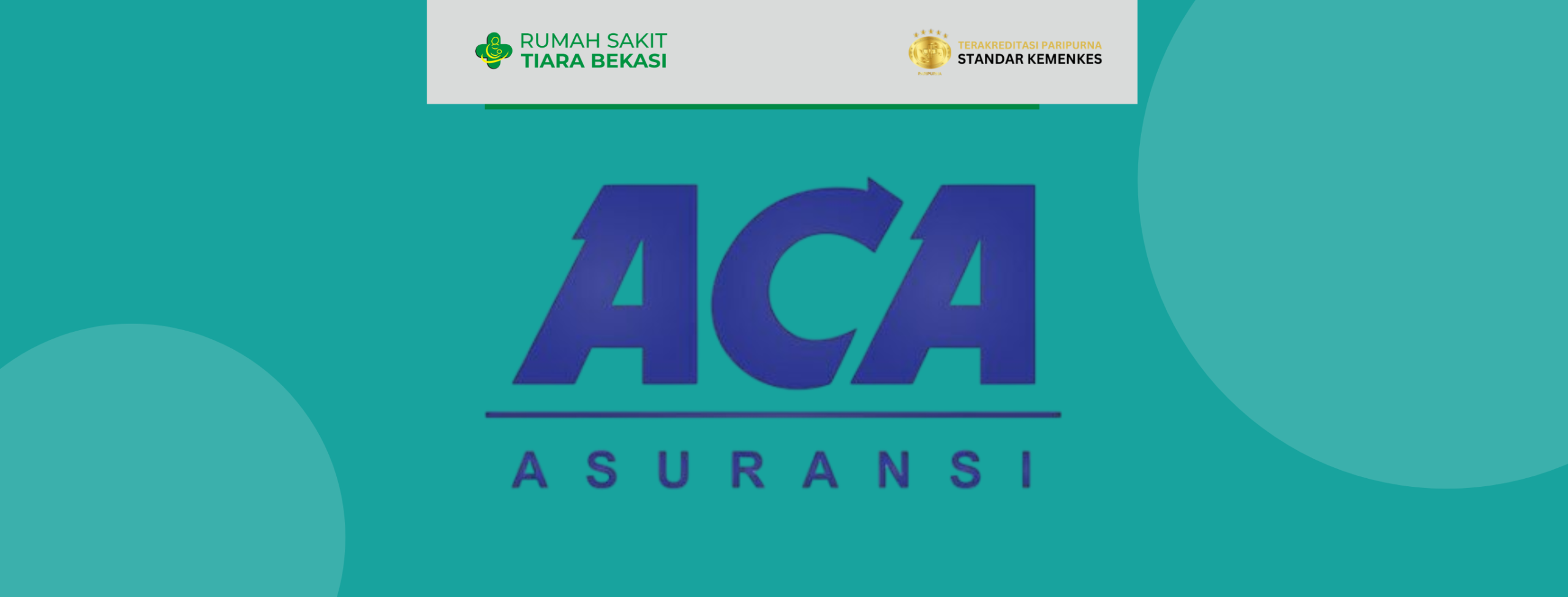 Kerjasama Pelayanan Kesehatan Paripurna Asuransi ACA dengan Rumah Sakit Tiara Bekasi